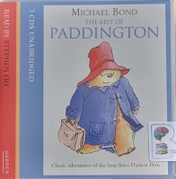 The Best of Paddington written by Michael Bond performed by Stephen Fry on Audio CD (Unabridged)